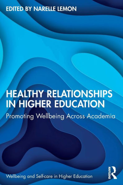 Healthy Relationships Higher Education: Promoting Wellbeing Across Academia