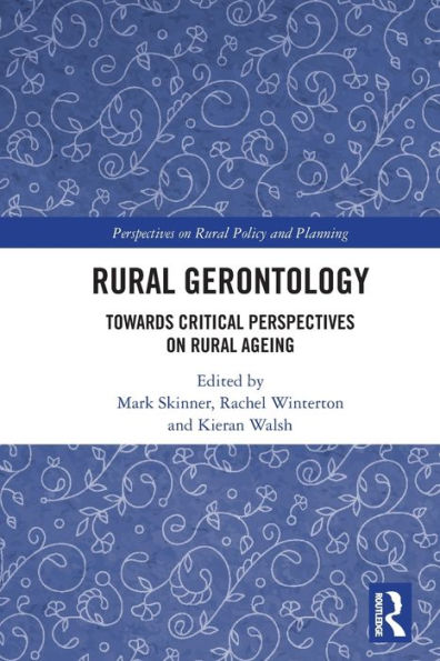 Rural Gerontology: Towards Critical Perspectives on Ageing