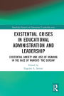 Existential Crises in Educational Administration and Leadership: Existential Anxiety and Loss of Meaning in the Gaze of Munch's 'The Scream'