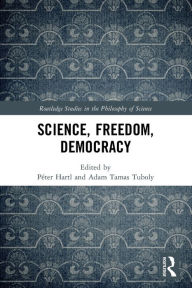 Title: Science, Freedom, Democracy, Author: Péter Hartl