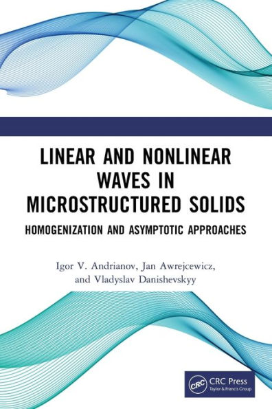 Linear and Nonlinear Waves Microstructured Solids: Homogenization Asymptotic Approaches