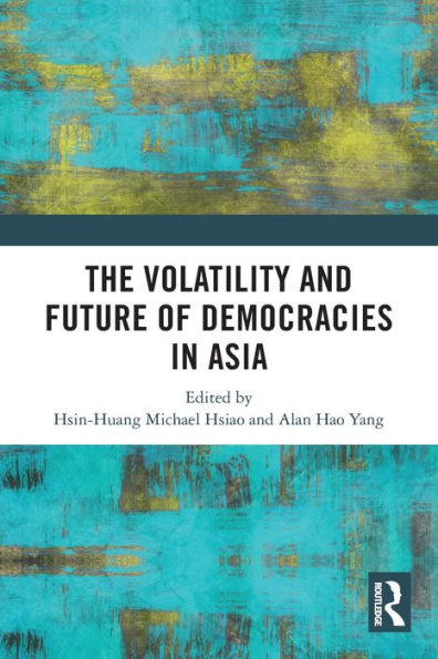The Volatility and Future of Democracies Asia