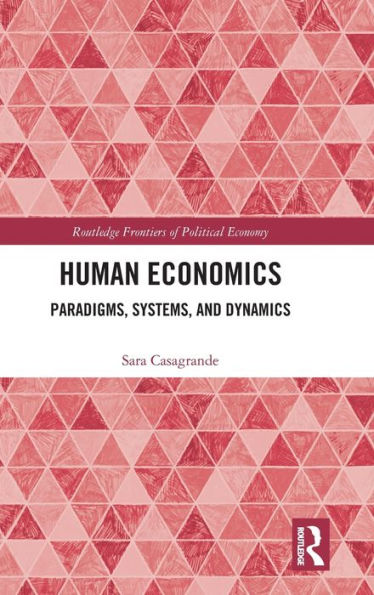 Human Economics: Paradigms, Systems, and Dynamics