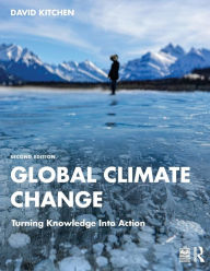 Title: Global Climate Change: Turning Knowledge Into Action, Author: David Kitchen