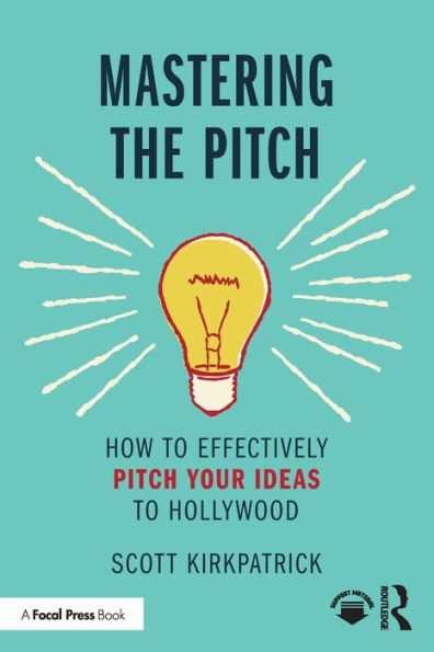Mastering the Pitch: How to Effectively Pitch Your Ideas Hollywood