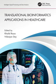 Title: Translational Bioinformatics Applications in Healthcare, Author: Khalid Raza