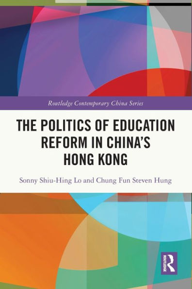 The Politics of Education Reform China's Hong Kong