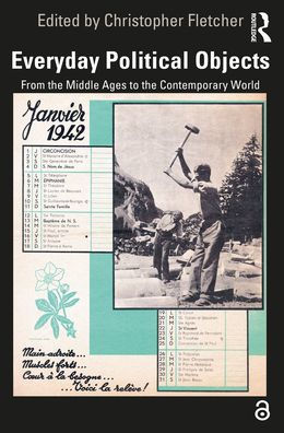 Everyday Political Objects: From the Middle Ages to Contemporary World
