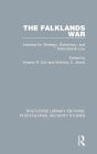 The Falklands War: Lessons for Strategy, Diplomacy, and International Law