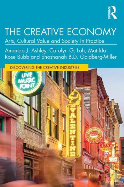 The Creative Economy: Arts, Cultural Value and Society Practice