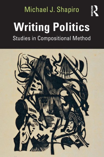 Writing Politics: Studies Compositional Method