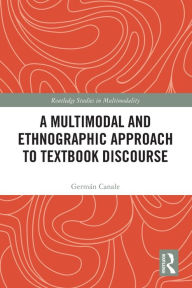 Title: A Multimodal and Ethnographic Approach to Textbook Discourse, Author: Germán Canale