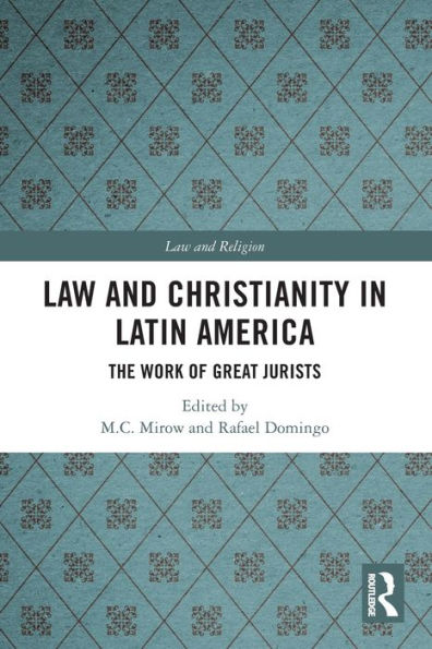 Law and Christianity Latin America: The Work of Great Jurists