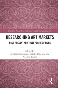 Title: Researching Art Markets: Past, Present and Tools for the Future, Author: Elisabetta Lazzaro