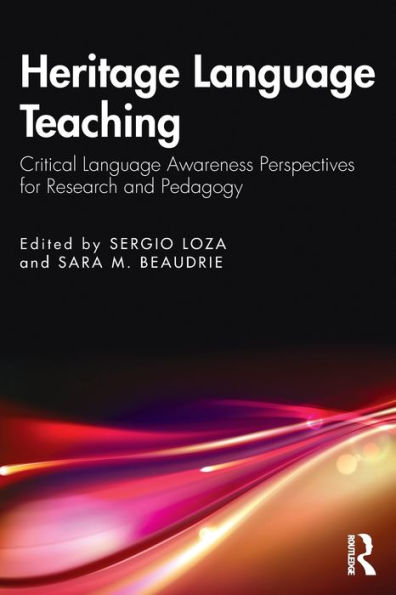 Heritage Language Teaching: Critical Awareness Perspectives for Research and Pedagogy