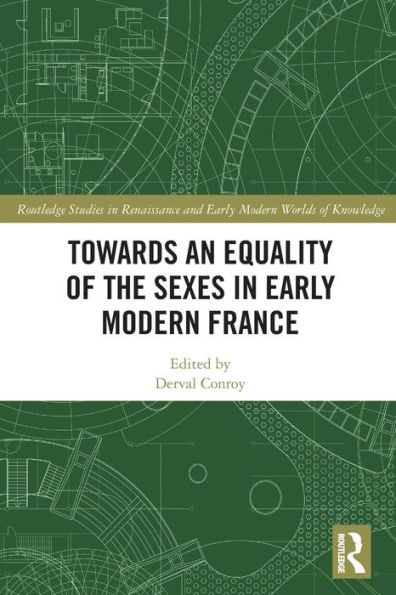 Towards an Equality of the Sexes Early Modern France