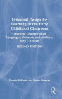 Universal Design for Learning in the Early Childhood Classroom: Teaching Children of all Languages, Cultures, and Abilities, Birth - 8 Years