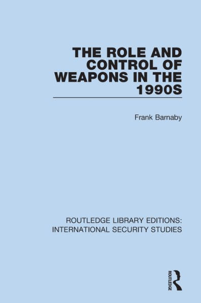 the Role and Control of Weapons 1990s