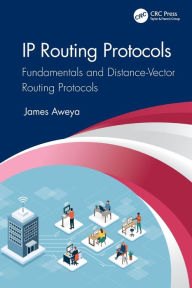 Title: IP Routing Protocols: Fundamentals and Distance-Vector Routing Protocols, Author: James Aweya