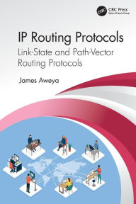 Title: IP Routing Protocols: Link-State and Path-Vector Routing Protocols, Author: James Aweya