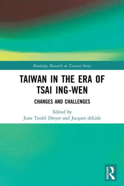 Taiwan the Era of Tsai Ing-wen: Changes and Challenges