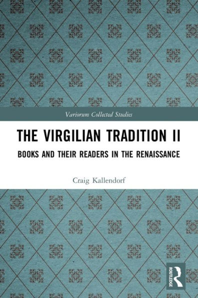 the Virgilian Tradition II: Books and Their Readers Renaissance