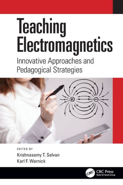 Teaching Electromagnetics: Innovative Approaches and Pedagogical Strategies