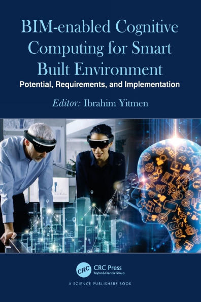 BIM-enabled Cognitive Computing for Smart Built Environment: Potential, Requirements, and Implementation