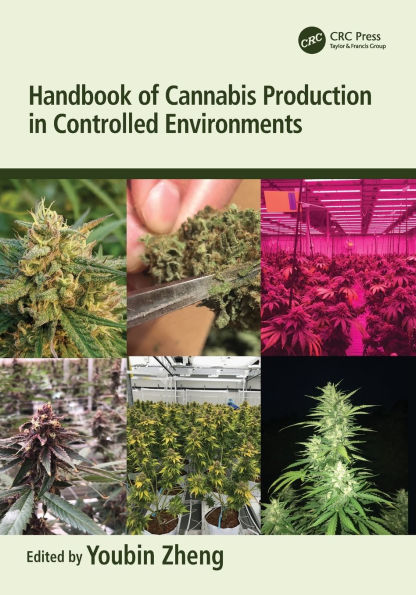 Handbook of Cannabis Production Controlled Environments
