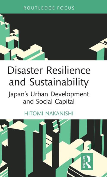 Disaster Resilience and Sustainability: Japan's Urban Development Social Capital