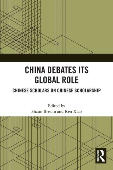 China Debates Its Global Role: Chinese Scholars on Scholarship