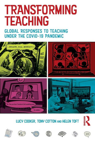 Transforming Teaching: Global Responses to Teaching Under the Covid-19 Pandemic