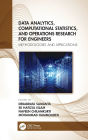 Data Analytics, Computational Statistics, and Operations Research for Engineers: Methodologies and Applications