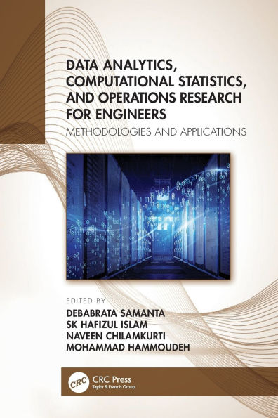 Data Analytics, Computational Statistics, and Operations Research for Engineers: Methodologies Applications