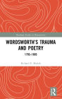 Wordsworth's Trauma and Poetry: 1793-1803