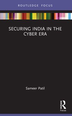 Securing India the Cyber Era