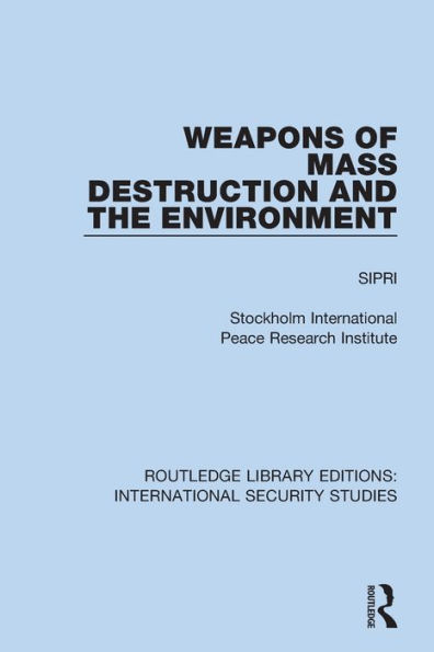 Weapons of Mass Destruction and the Environment