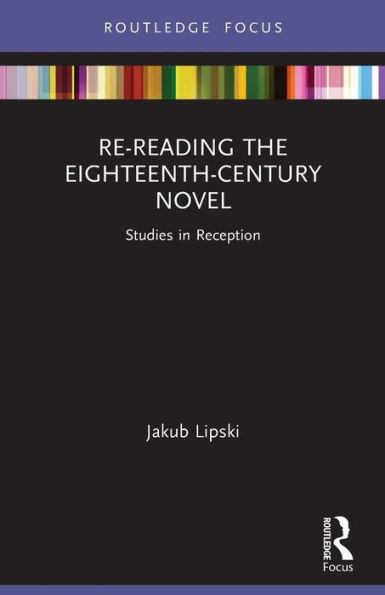 Re-Reading the Eighteenth-Century Novel: Studies Reception