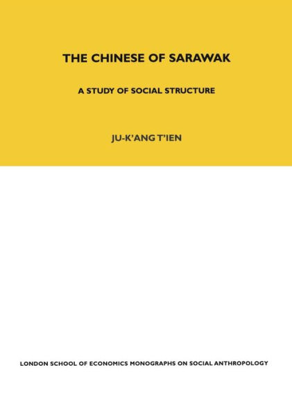 The Chinese of Sarawak: A Study of Social Structure