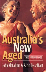 Title: Australia's New Aged: Issues for young and old, Author: John McCallum