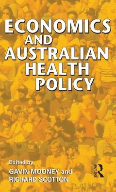 Economics and Australian Health Policy