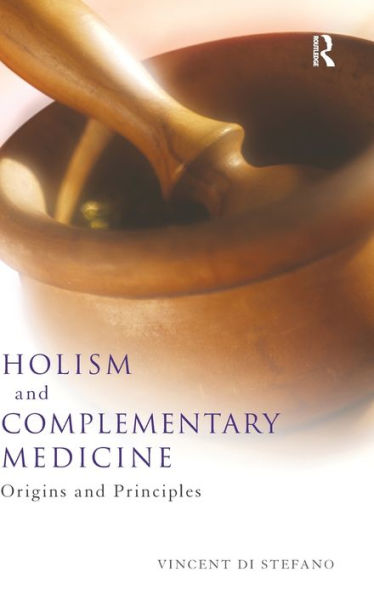 Holism and Complementary Medicine: Origins and principles