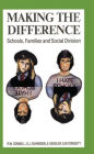 Making the Difference: Schools, families and social division