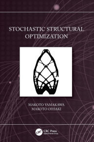 Title: Stochastic Structural Optimization, Author: Makoto Yamakawa