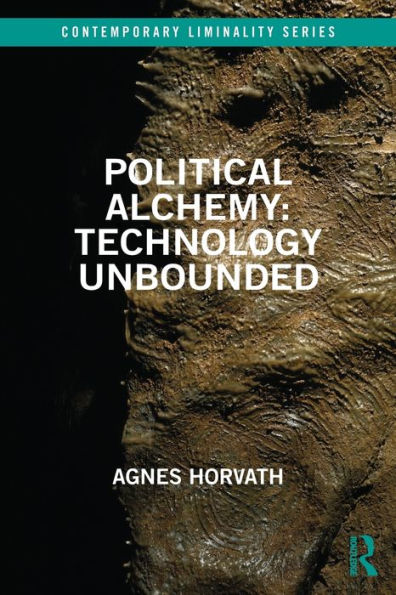 Political Alchemy: Technology Unbounded