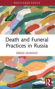 Title: Death and Funeral Practices in Russia, Author: Sergei Mokhov
