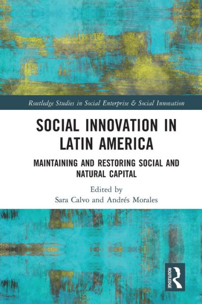 Social Innovation Latin America: Maintaining and Restoring Natural Capital