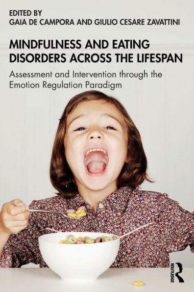 Mindfulness and Eating Disorders across the Lifespan: Assessment Intervention through Emotion Regulation Paradigm