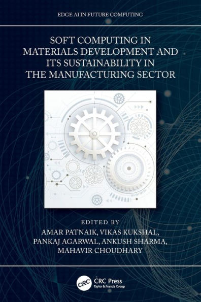 Soft Computing Materials Development and its Sustainability the Manufacturing Sector
