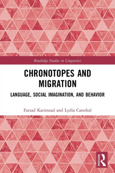 Chronotopes and Migration: Language, Social Imagination, and Behavior